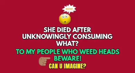 She Died After Consuming This