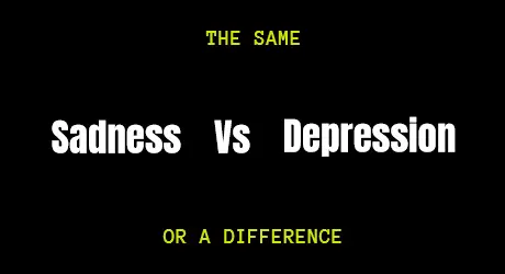 Sadness Vs Depression